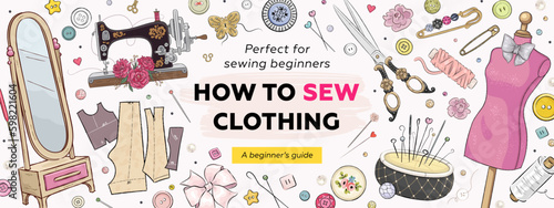 Sewing course for beginners banner template. Hand drawn illustration of sewing tools photo