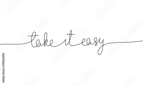 One line continuous black word take it easy. Minimalist take it easy concept. Vector illustration
