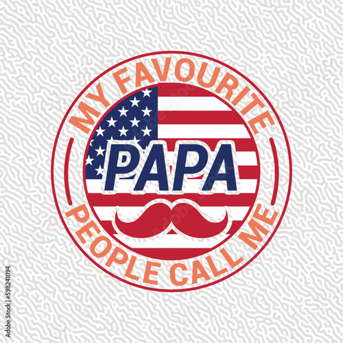 My Favourite People Call me Papa