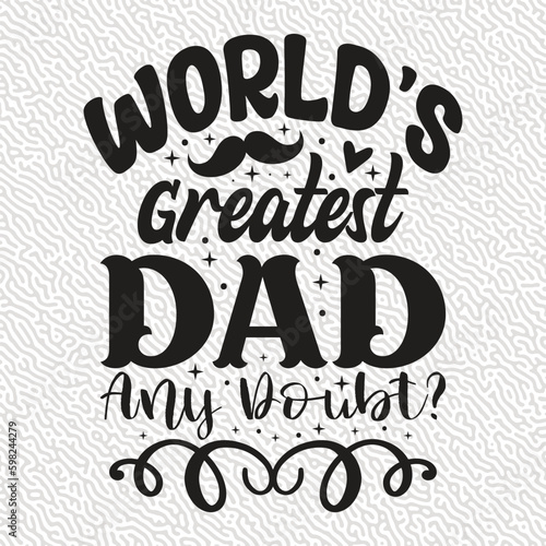 World s Greatest dad Any Doubt