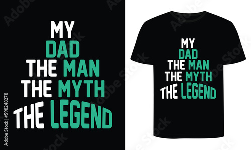 Father's day t-shirt design, Dad t-shirt design, Vector graphic, typographic poster or t-shirt.