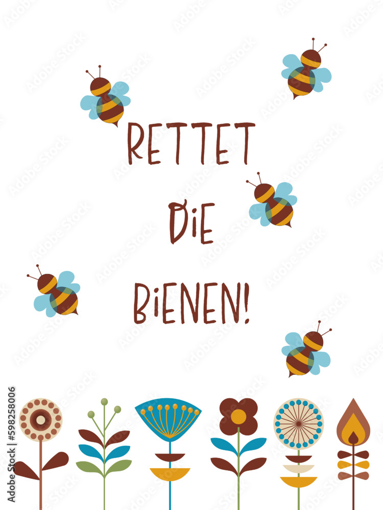 Rettet die Bienen - Schriftzug in deutscher Sprache. Aufruf zum Artenschutz von Bienen. Poster mit Bienen und Blumen im Retrostil.