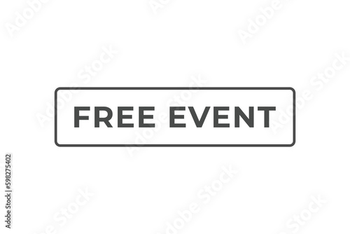 Free Event Button. Speech Bubble, Banner Label Free Event