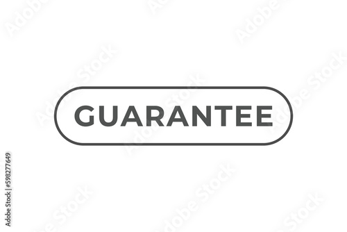 Guarantee Button. Speech Bubble, Banner Label Guarantee