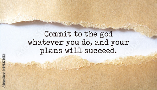 Commit to god whatever you do, and your plans will succeed. Motivation concept text