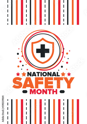 National Safety Month in June. Annual month-long celebrated in United States. Warning of unintentional injuries at work  at home  on the road. Safety concept. Poster  card  banner and background