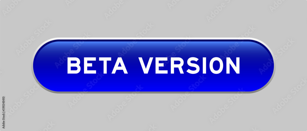 Fototapeta premium Blue color capsule shape button with word beta version on gray background