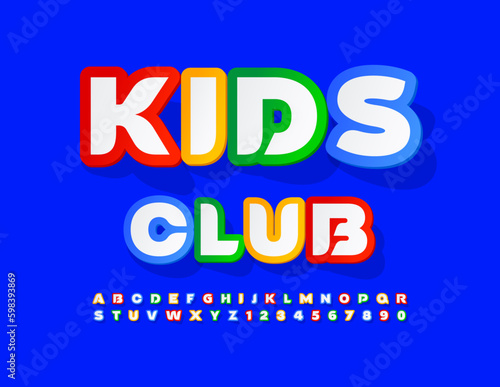 Vector playful sign Kids Club with colorful creative Font. Sticker set of Alphabet Letters and Numbers