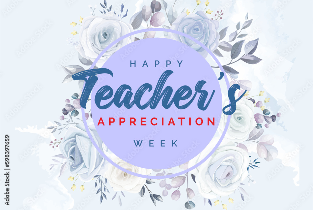 Happy Teacher Appreciation Week, Teacher Day Happy Teacher Appreciation Week, Teacher Day
