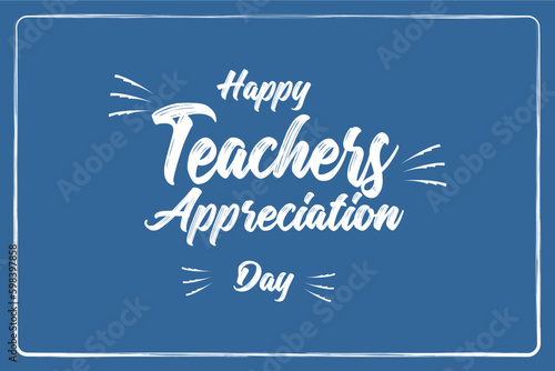 Happy Teacher Appreciation Week, Teacher Day