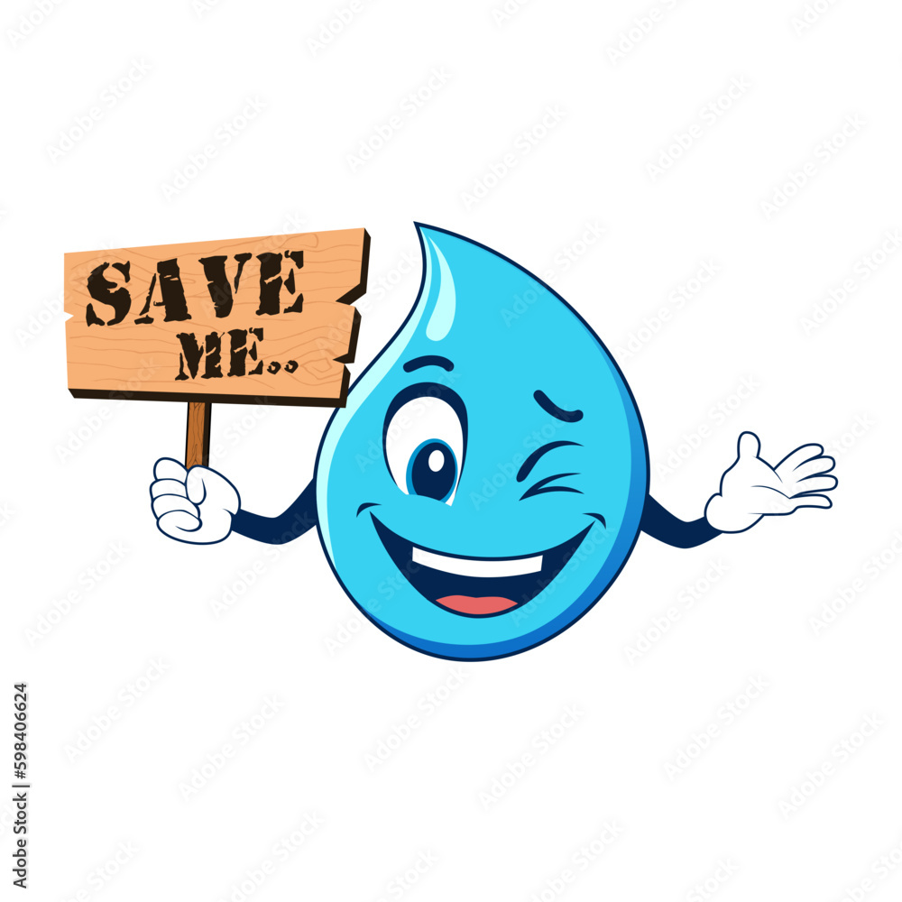 Smilling Water Drop holding up a wood sign with word Save Me. Vector illustration isolated on white background Smilling Water Drop holding up a wood sign with word Save Me. Vector illustration isolated on white background