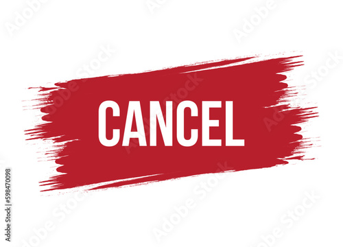 Brush style cancel red vector banner illustration isolated on white background