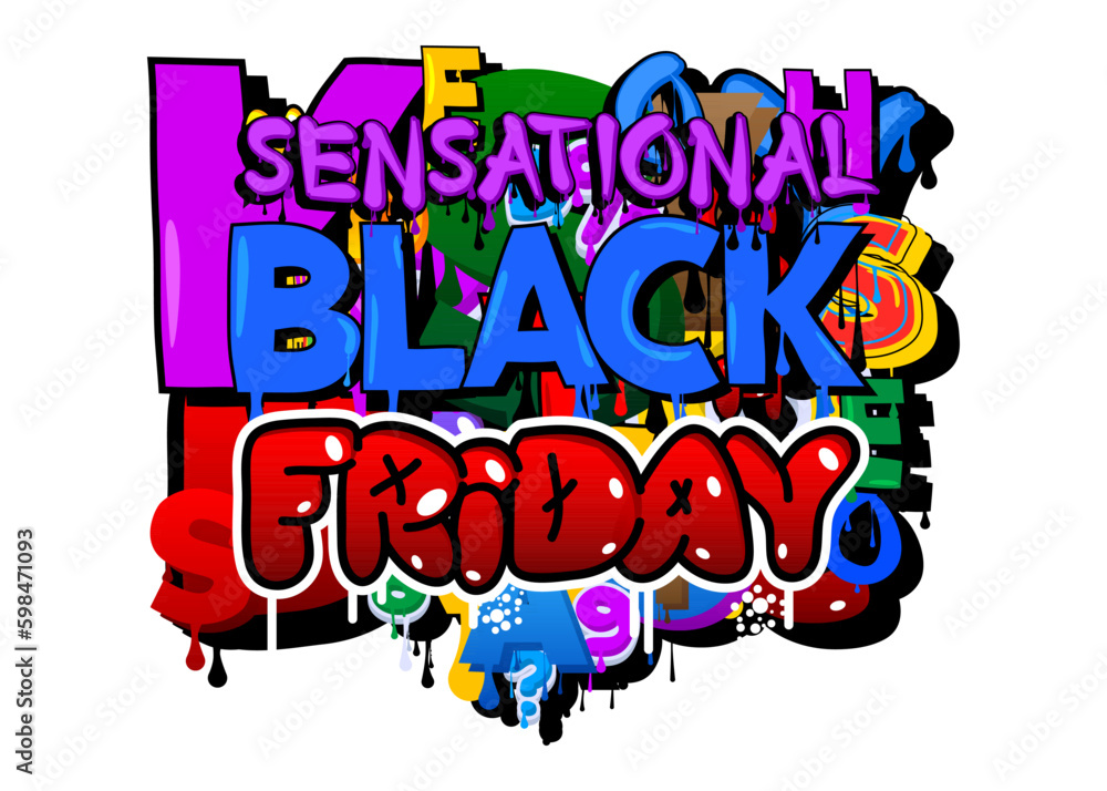 Sensational Black Friday. Graffiti tag. Abstract modern street art decoration performed in urban painting style.