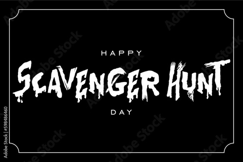 Scavenger Hunt Day. Holiday concept. Template for background, banner, card, poster, t-shirt with text inscription	