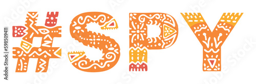 SPY Hashtag. Isolated text with national ethnic ornament. Patterned Popular Hashtag #SPY for social network, Adult resources, mobile app, games, clothing, t-shirt, banner, adv. Stock vector image