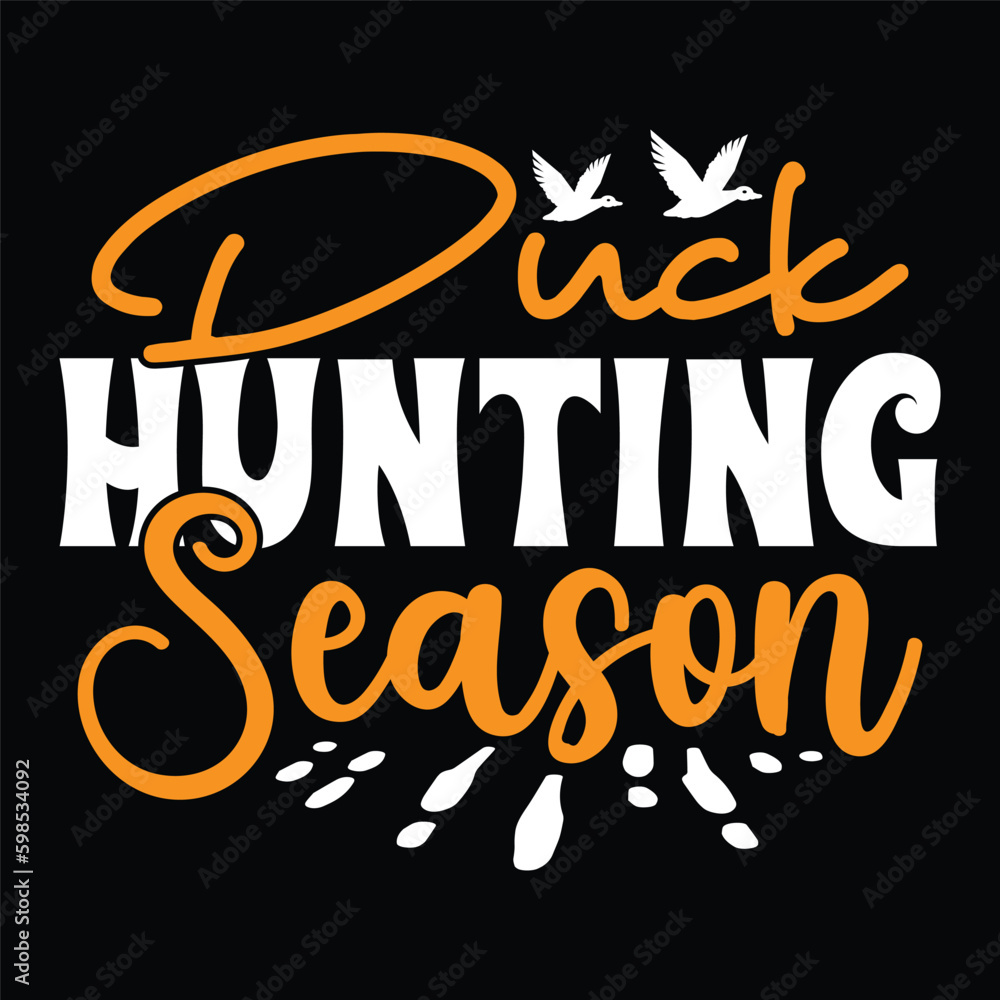 Duck Hunting Season - Hunting Typography T-shirt Design, For t-shirt print and other uses of template Vector EPS File.