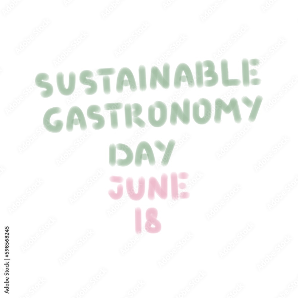 Sustainable Gastronomy Day text, digital illustration on white background. For posters, banners, advertisements, clothing prints, stickers, magnets, any design ideas 