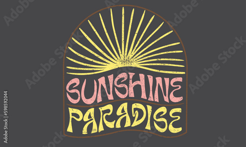 Sunshine paradise on mind vector graphic .You are my sunshine. Sun for poster, card, apparel print, Vector illustration. Cartoon sun character with hand drawn lettering