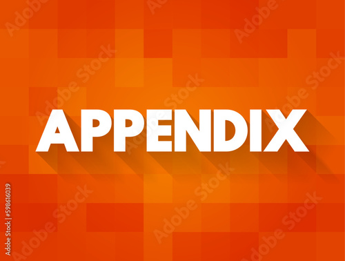 Appendix is a finger-like, blind-ended tube connected to the cecum, from which it develops in the embryo, text concept background