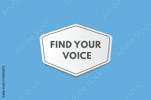 Find Your Voice text Button. Find Your Voice Sign Icon Label Sticker Web Buttons