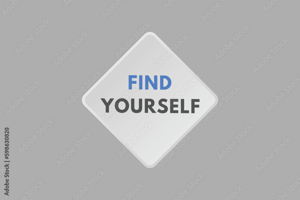 Find Yourself text Button. Find Yourself Sign Icon Label Sticker Web Buttons Find Yourself text Button. Find Yourself Sign Icon Label Sticker Web Buttons