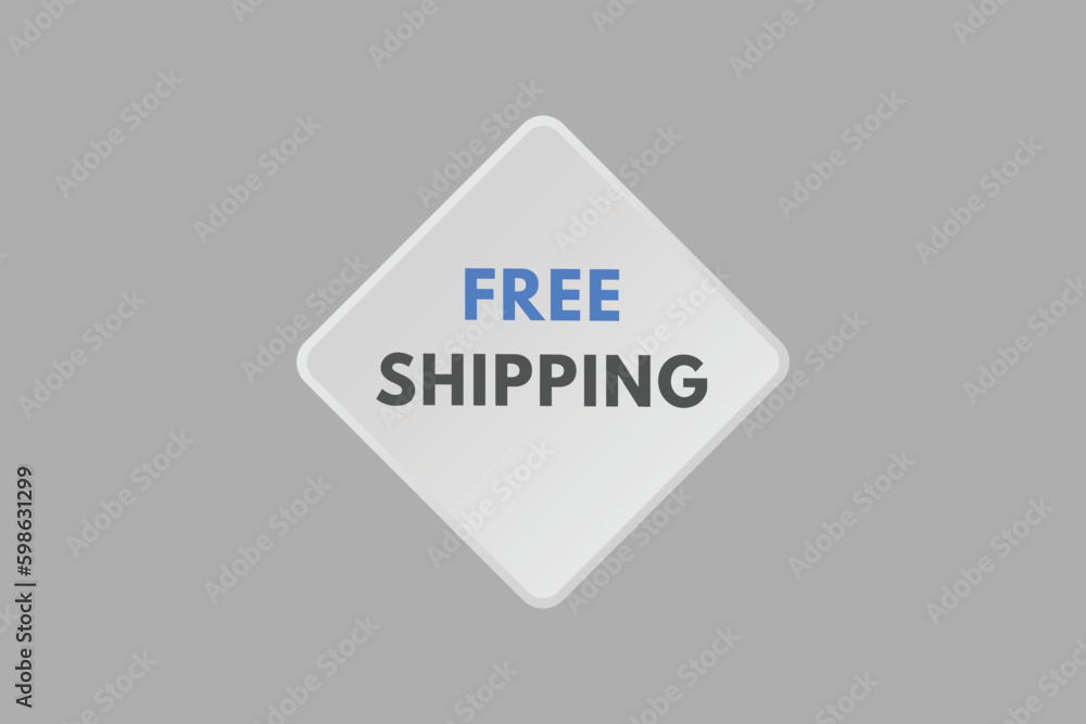 Free Shipping text Button. Free Shipping Sign Icon Label Sticker Web Buttons Free Shipping text Button. Free Shipping Sign Icon Label Sticker Web Buttons