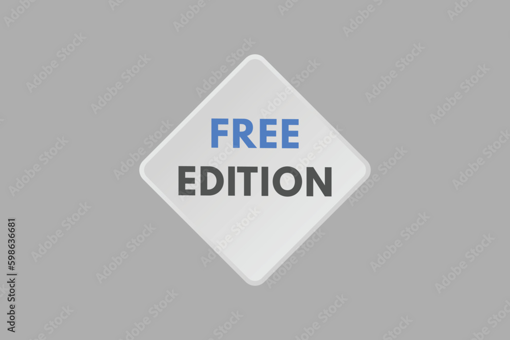 Free edition text Button. Free edition Sign Icon Label Sticker Web Buttons Free edition text Button. Free edition Sign Icon Label Sticker Web Buttons