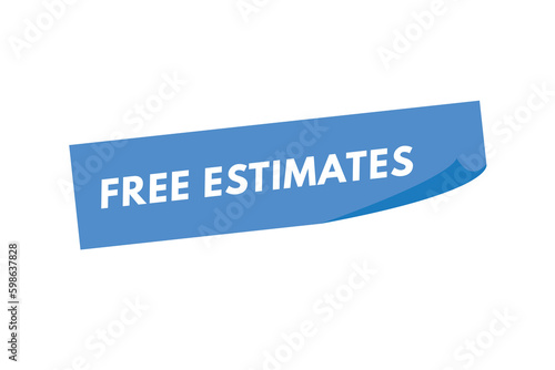 Free estimates text Button. Free estimates Sign Icon Label Sticker Web Buttons