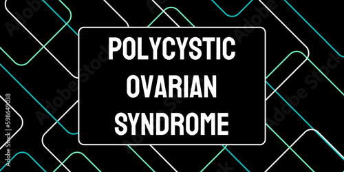 Polycystic Ovarian Syndrome: Hormonal disorder affecting ovaries and fertility.