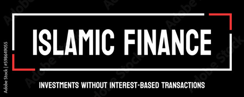Islamic Finance - Financial practices compliant with Islamic law