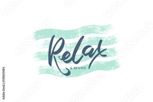 Hand drawn calligraphy lettering phrase relax and revive on wavy textured strokes. Typography design for cards, banners, social media, prints.