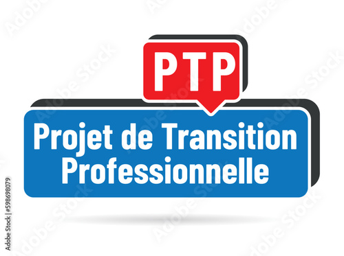 PTP - projet de transition professionnelle
