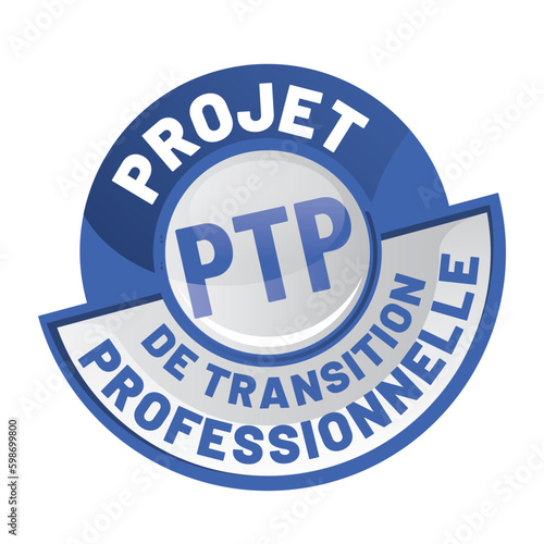 PTP - projet de transition professionnelle