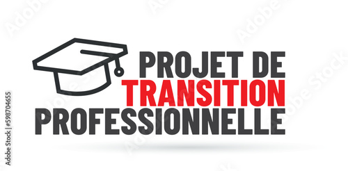 PTP - projet de transition professionnelle