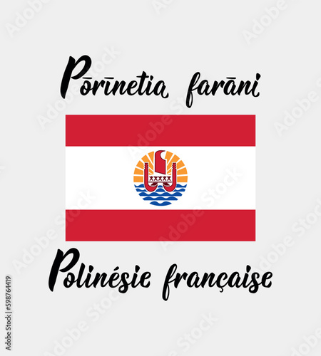 Translation from French and Tahitian - French Polynesia. Ink illustration. Official flag of French Polynesia. French and Tahitian lettering.