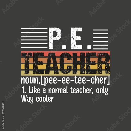 physical education pe, good pe teacher t-shirt, funny physical educator gift, ideal physical education gift, school graduation, teacher appreciation birthday gift ideas, gym teacher, educators gym 