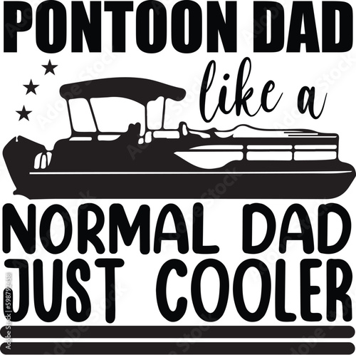 pontoon dad like a normal dad just cooler