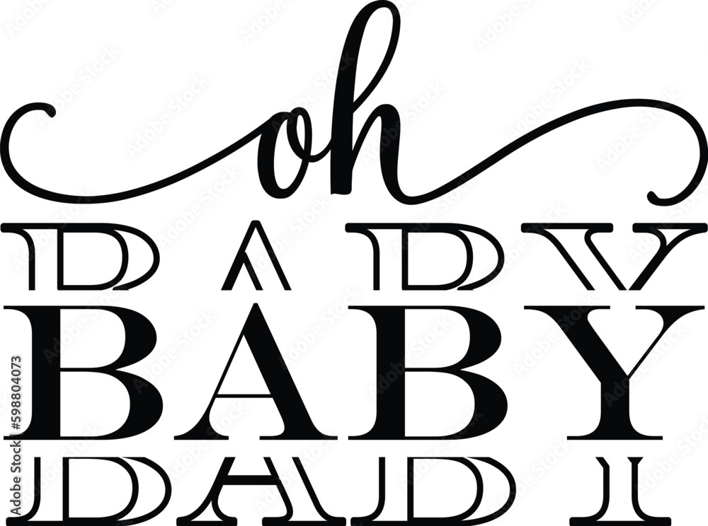Fototapeta premium Oh Baby SVG