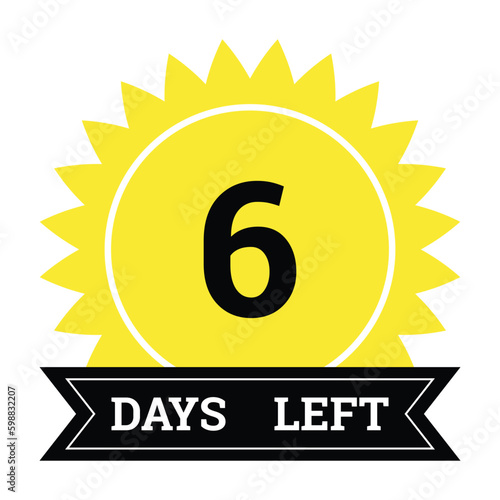 Countdown of days. Number 6 of days left to go. Promotional banner. Price offer promo deal timer, six day only. Stylized counter in black and yellow colors