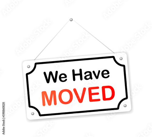 We have moved. Flat, color, We have moved sign. vector illustration