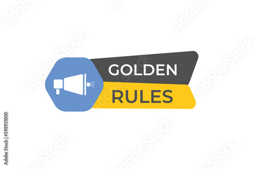 Golden Rules Button. Speech Bubble, Banner Label Golden Rules
