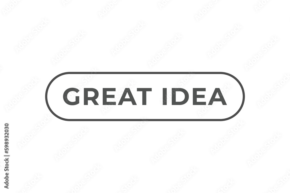 Great Idea Button. Speech Bubble, Banner Label Great Idea Great Idea Button. Speech Bubble, Banner Label Great Idea