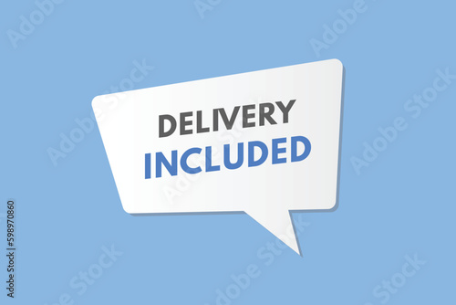 Delivery Included text Button. Delivery Included Sign Icon Label Sticker Web Buttons