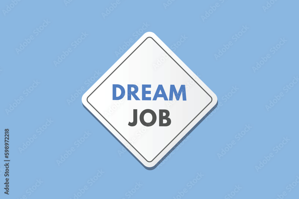 Dream Job text Button. Dream Job Sign Icon Label Sticker Web Buttons Dream Job text Button. Dream Job Sign Icon Label Sticker Web Buttons