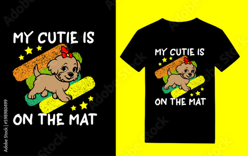 My cutie is on the mat t-shirt design  cute cat t-shirt  funny cat t-shirt design. 