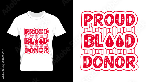 Proud Blood Donor - World Blood Donor Day Tshirt Design , 14 june. Hemophilia day concept