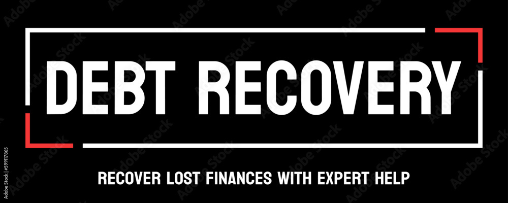 Fototapeta premium DEBT RECOVERY - Process of collecting unpaid debts