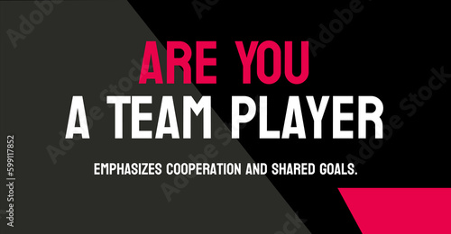 Are You A Team Player: Common job interview question.