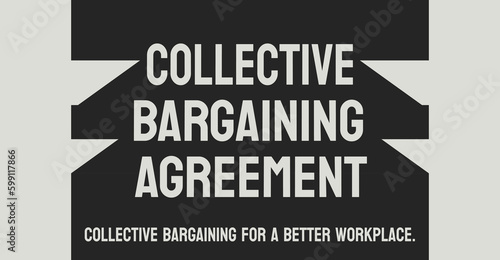 Collective Bargaining Agreement: Contract between employers and workers. photo