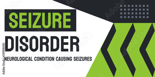 Seizure Disorder: Medical condition causing seizures or convulsions.